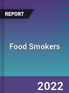 Global Food Smokers Market