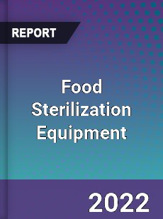 Global Food Sterilization Equipment Market