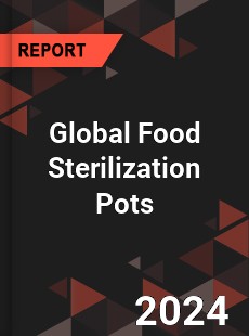 Global Food Sterilization Pots Industry