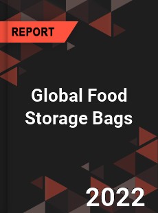 Global Food Storage Bags Market