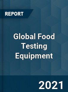 Global Food Testing Equipment Market