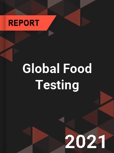 Global Food Testing Market