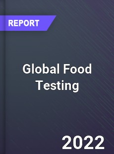 Global Food Testing Market