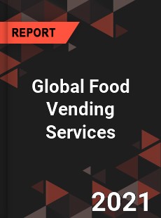 Global Food Vending Services Market