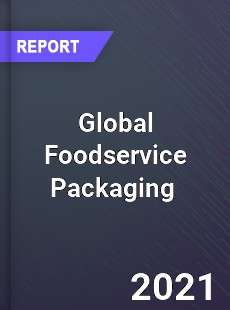 Foodservice Packaging Market