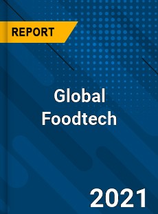 Global Foodtech Market