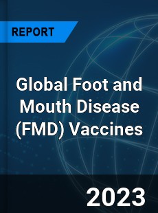 Global Foot and Mouth Disease Vaccines Industry