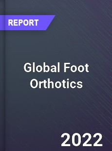 Global Foot Orthotics Market