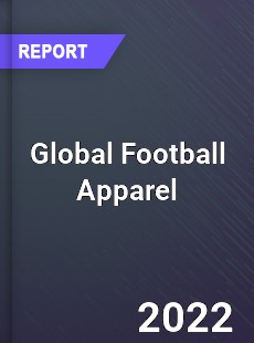 Global Football Apparel Market