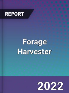 Global Forage Harvester Market