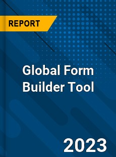 Global Form Builder Tool Industry