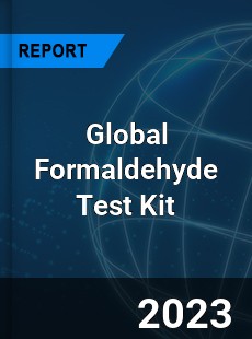 Global Formaldehyde Test Kit Industry