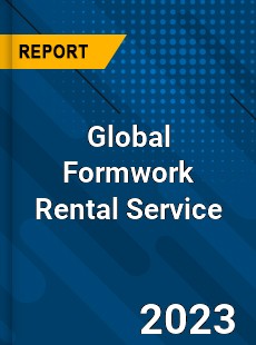 Global Formwork Rental Service Industry