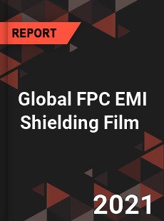 Global FPC EMI Shielding Film Market