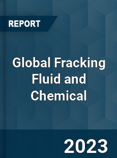 Global Fracking Fluid and Chemical Market