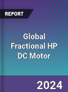 Global Fractional HP DC Motor Market