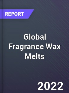 Global Fragrance Wax Melts Market