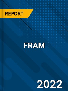 Global FRAM Market Development Strategy Pre and Post COVID 19