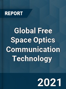 Global Free Space Optics Communication Technology Market