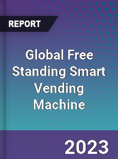 Global Free Standing Smart Vending Machine Industry