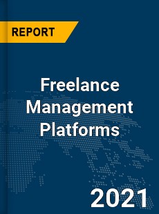 Global Freelance Management Platforms Market