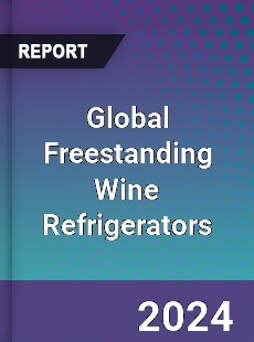 Global Freestanding Wine Refrigerators Industry