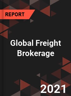 Global Freight Brokerage Market