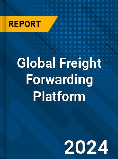 Global Freight Forwarding Platform Industry