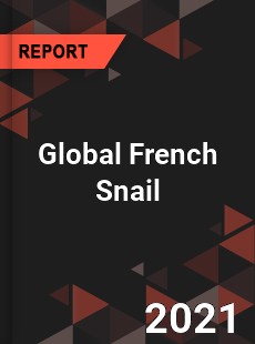 Global French Snail Market