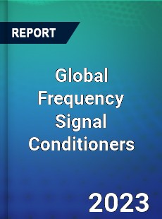 Global Frequency Signal Conditioners Market