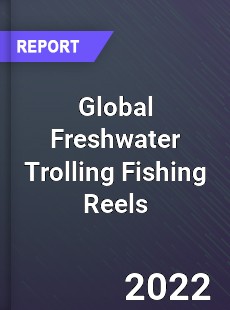 Global Freshwater Trolling Fishing Reels Market