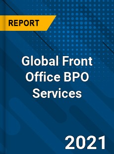 Global Front Office BPO Services Industry