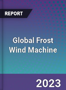 Global Frost Wind Machine Industry