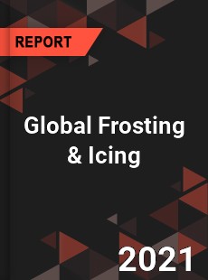 Global Frosting amp Icing Market