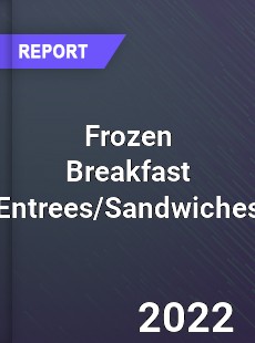 Global Frozen Breakfast Entrees Sandwiches Market