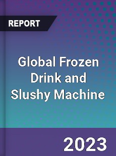 Global Frozen Drink and Slushy Machine Industry