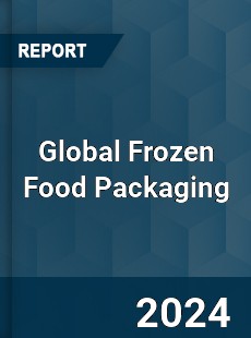 Global Frozen Food Packaging Market