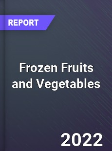 Global Frozen Fruits and Vegetables Market