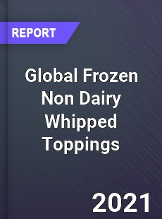 Global Frozen Non Dairy Whipped Toppings Market