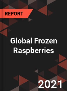 Global Frozen Raspberries Market