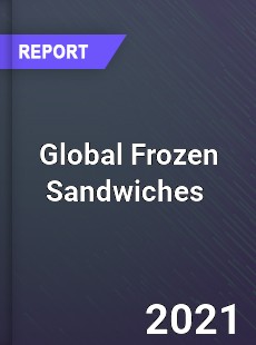 Global Frozen Sandwiches Market