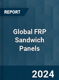 Global FRP Sandwich Panels Industry