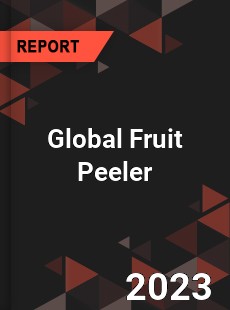 Global Fruit Peeler Industry