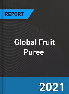 Global Fruit Puree Market