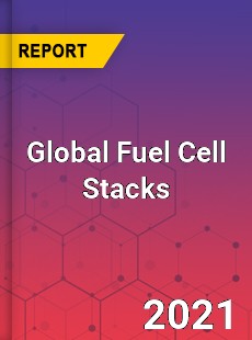 Global Fuel Cell Stacks Market