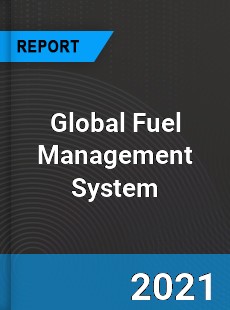 Global Fuel Management System Market