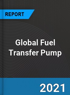 Global Fuel Transfer Pump Industry