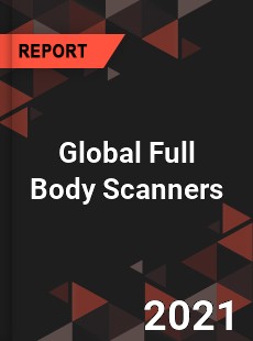 Global Full Body Scanners Market