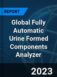 Global Fully Automatic Urine Formed Components Analyzer Industry