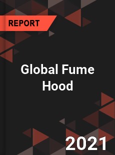 Global Fume Hood Market